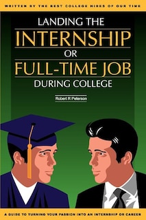Couverture_Landing The Internship Or Full-time Job During College