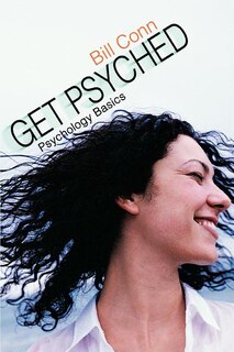 Get Psyched: Psychology Basics