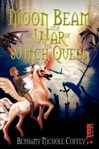 Couverture_Moon Beam and the War of the Witch Queen