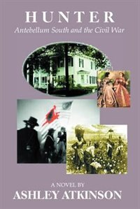 Hunter: Antebellum South and the Civil War