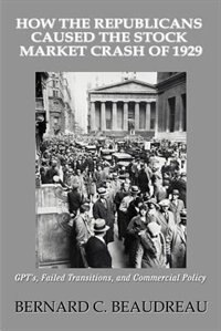 Front cover_How the Republicans Caused the Stock Market Crash of 1929