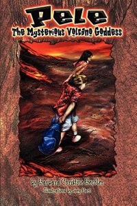 Couverture_Pele The Mysterious Volcano Goddess