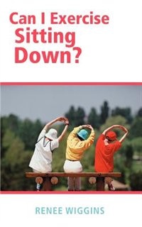 Front cover_Can I Exercise Sitting Down?