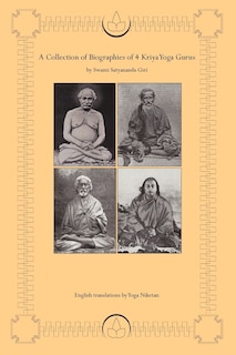 Front cover_A Collection Of Biographies Of 4 Kriya Yoga Gurus By Swami Satyananda Giri