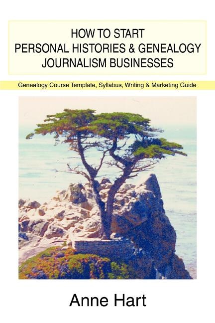 Couverture_How to Start Personal Histories and Genealogy Journalism Businesses