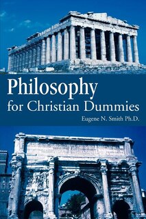 Front cover_Philosophy For Christian Dummies
