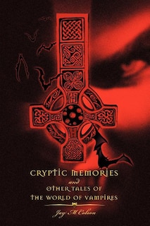 Couverture_Cryptic Memories And Other Tales Of The World Of Vampires