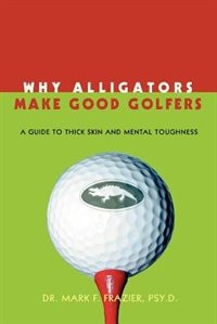 Front cover_Why Alligators Make Good Golfers