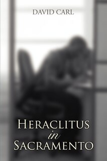 Front cover_Heraclitus In Sacramento
