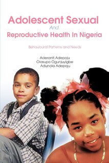 Front cover_Adolescent Sexual And Reproductive Health In Nigeria
