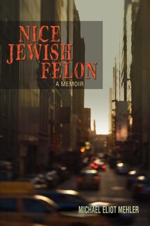 Front cover_Nice Jewish Felon