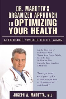 Couverture_Dr. Marotta's Organized Approach to Optimizing Your Health