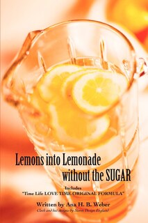 Front cover_Lemons into Lemonade without the SUGAR