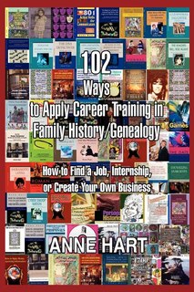 Couverture_102 Ways To Apply Career Training In Family History/genealogy