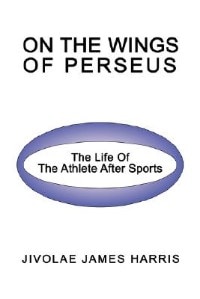 On The Wings Of Perseus: The Life Of The Athlete After Sports