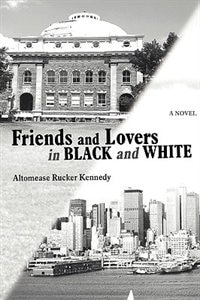 Front cover_Friends and Lovers in Black and White