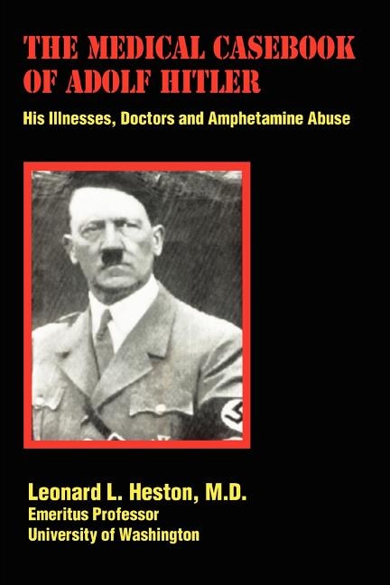Couverture_The Medical Casebook of Adolf Hitler