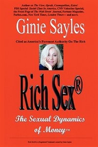 Rich Sex (R): The Sexual Dynamics of Money