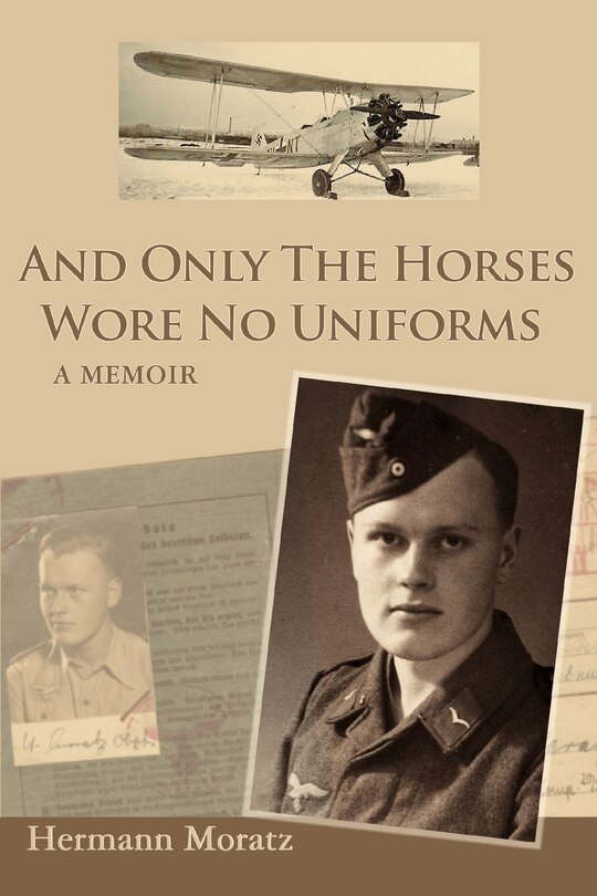 Front cover_And Only The Horses Wore No Uniforms