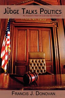 Front cover_The Judge Talks Politics