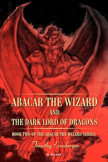 Front cover_Abacar the Wizard and the Dark Lord of Dragons