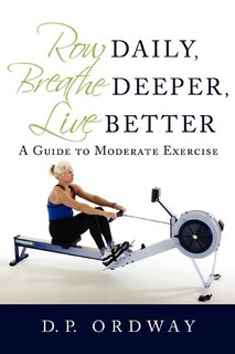 Front cover_Row Daily, Breathe Deeper, Live Better