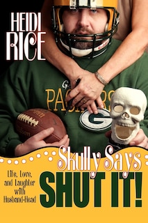 Front cover_Skully Says SHUT IT!