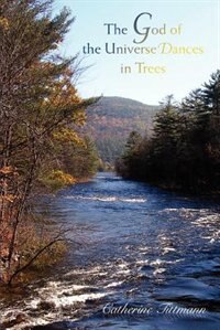 Front cover_The God of the Universe Dances in Trees