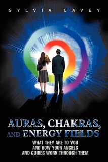 Couverture_Auras, Chakras, and Energy Fields