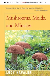 Couverture_Mushrooms, Molds, and Miracles