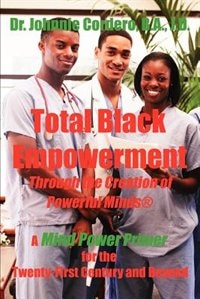 Front cover_Total Black Empowerment Through the Creation of Powerful Minds (R)
