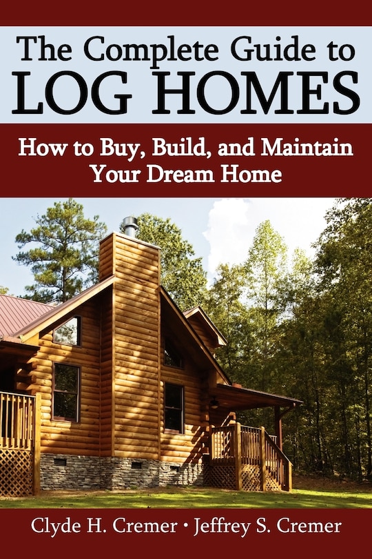 Front cover_The Complete Guide to Log Homes