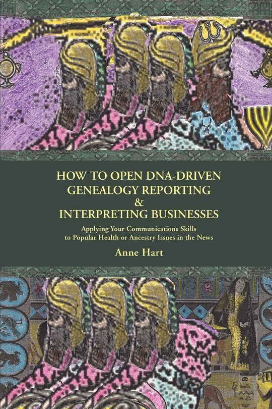 Front cover_How to Open DNA-Driven Genealogy Reporting & Interpreting Businesses