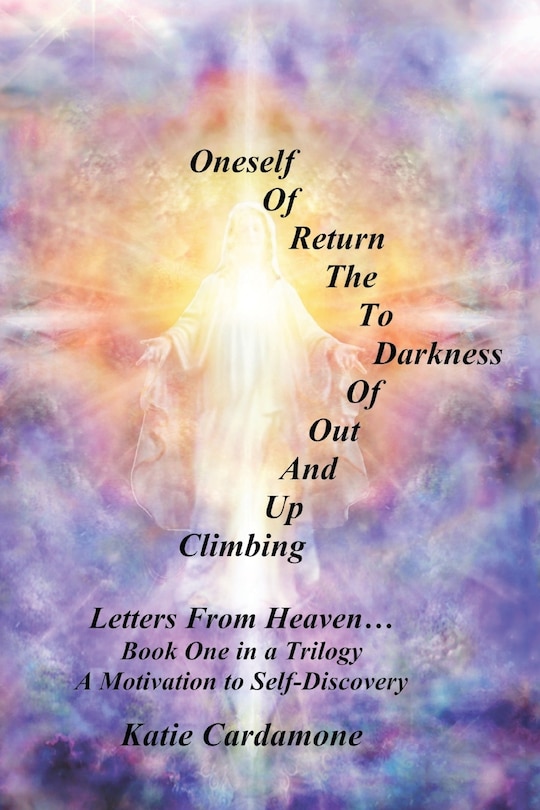 Front cover_Climbing up and out of Darkness to the Return of Oneself