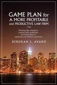 Front cover_Game Plan for a More Profitable and Productive Law Firm