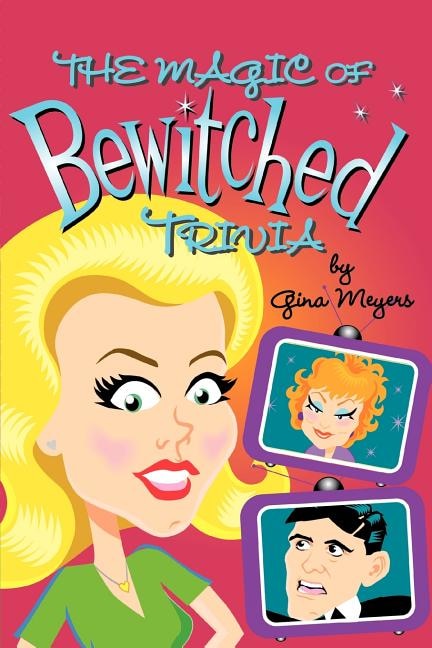 The Magic of Bewitched Trivia