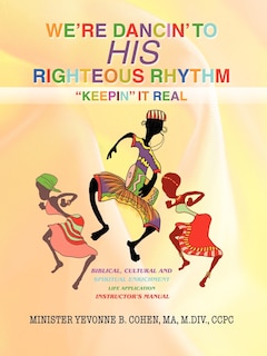 Couverture_We're Dancin' to His Righteous Rhythmkeepin' It Real