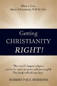 Front cover_Getting Christianity Right!