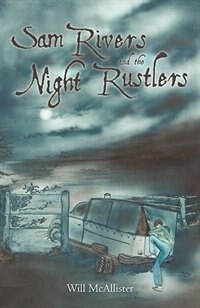 Front cover_Sam Rivers and the Night Rustlers