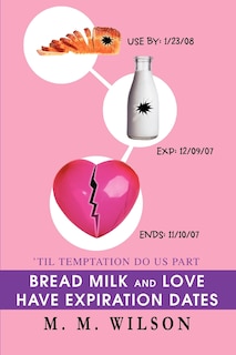 Front cover_Bread Milk And Love Have Expiration Dates