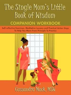 Front cover_The Single Mom's Little Book of Wisdom Companion Workbook