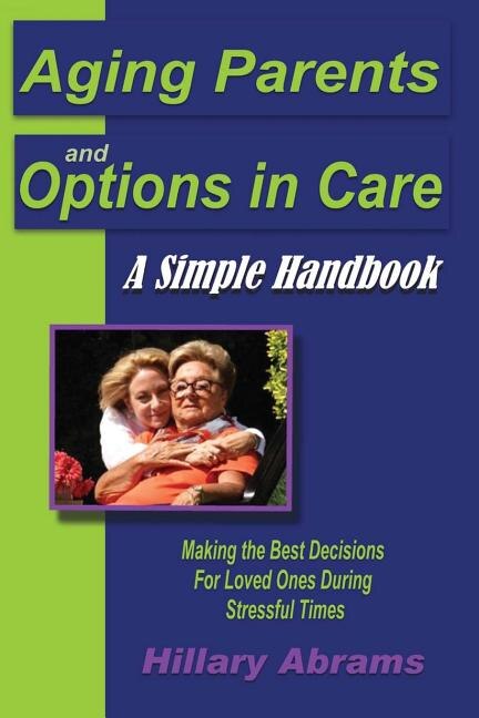 Front cover_Aging Parents and Options in Care