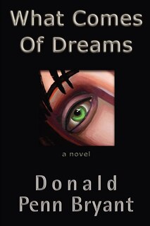Front cover_What Comes of Dreams