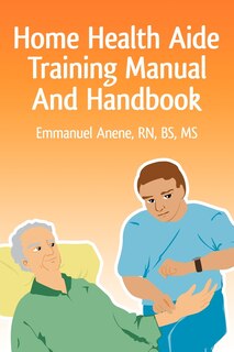 Front cover_Home Health Aide Training Manual And Handbook