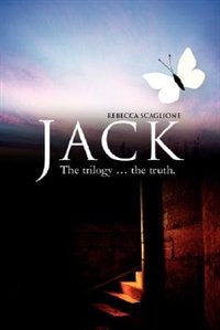 Jack: The trilogy ... the truth.