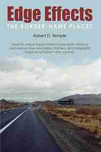 Edge Effects: The Border-Name Places by Robert D. Temple