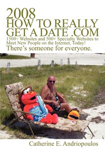 Couverture_2008 How to Really Get a Date .com