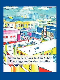 Front cover_Seven Generations In Ann Arbor