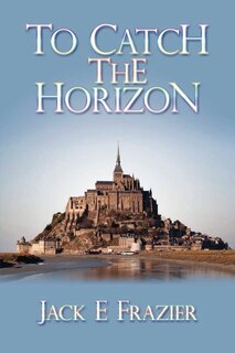Front cover_To Catch the Horizon
