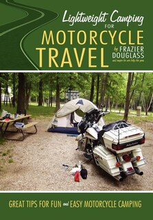 Front cover_Lightweight Camping for Motorcycle Travel